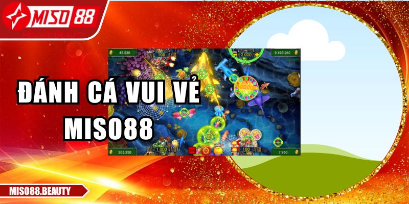 Đánh Cá Vui Vẻ Miso88