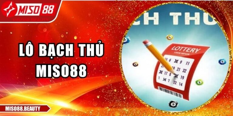 Lô bạch thủ Miso88